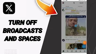 How To Turn Off Broadcasts And Spaces On X Twitter App 