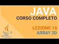 2D or Multidimensional Arrays - JAVA TUTORIAL ITALIAN 16