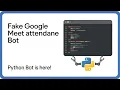 Fake Google Meet Attendance Bot Python Automation For Educational Use Only