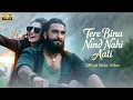Lagu Tere Bina Nind Nahi Aati - Official Video | Letest Trending Bollywood Song | New Romantic Song 2025