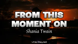 from this moment on shania twain lyrics 