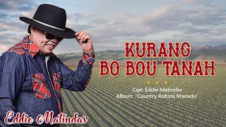 Download KURANG BO BOU TANAH - EDDIE MATINDAS MP3