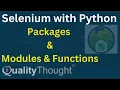 Selenium with Pyton Different types of Packages Modules Functions