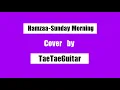 Hamzaa - Sunday Morning(cover by 태태기타)