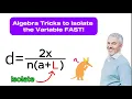 Algebra Tricks to Isolate the Variable FAST Solve Any Equation Step-by-Step