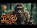 CRYPTIDS WITH WEAPONS TOOLS DOGMAN PENTAGON FILES THE ADIRONDACK BIGFOOT UPDATE