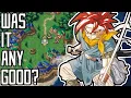 Was it Good - Chrono Trigger