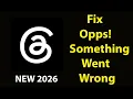 Fix Threads App Oops Something Went Wrong Error Fix Threads went wrong error