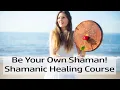 Download Lagu Online Shamanic Course: Be Your Own Shaman by Shamanic Self! #shamanism