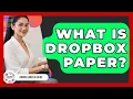 What Is Dropbox Paper - Admin Career Guide