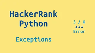 35 HackerRank Python Preparation - Exceptions