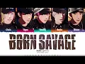 PLAVE 'Born Savage' Lyrics (플레이브 Born Savage 가사) [Color Coded Han_Rom_Eng] | ShadowByYoongi