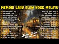 Lagu Lagu Jiwang Rock 80an dan 90an Terbaik - Lagu Slow Rock Malaysia Lama Terbaik Sepanjang Zaman