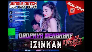 dj jungle dutch izinkan thomas arya dropnya mengkane terbaru 2022