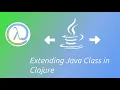 Extending Java Class in Clojure