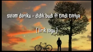 Download SALAM DARIKU ( didik budi lirik lagu ) MP3