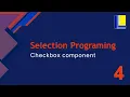 Selection Programming Part 4 - Checkbox component