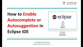 How to Enable Autocomplete and Autosuggestion in Eclipse IDE