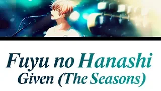 Fuyu No Hanashi Given The Seasons Romaji Español English Lyrics EP 9 OST 