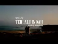 Download Lagu SETIA BAND-TERLALU INDAH (cover full lirik) by SALMA PUTRI