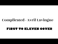 Download Lagu Complicated - Avril Lavingne (First To Eleven cover)