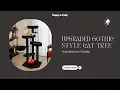 Upgraded Gothic Style Cat Tree Installation Instruction