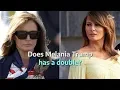 Does Melania Trump Have a Body Double