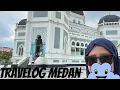 Lagu Travelog 60: 4D3N Medan \u0026 North Sumatra | Kota Bharu-Penang-Medan | Masjid Raya Al Mashun Pajak Ikan