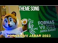 Lagu THEME SONG FORNAS VII JABAR 2023 | FORNAS KORMI