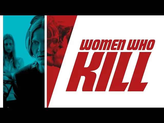 Women Who Kill - Trailer