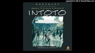 kezyklef ft illbliss x quincy x waga g intoto