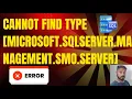 Cannot find type microsoft sqlserver management smo server