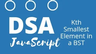 Kth Smallest Element in a BST O n Data Structures in Javascript DAS Interview leetcode 150