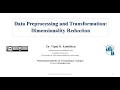 Data Preprocessing and Transformation Dimensionality Reduction