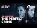 The Perfect Crime Full Documentary AMERICAN EXPERIENCE PBS