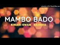 Download Lagu Mambo Bado_Kinari wani Kahuva (Official Audio)