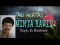 Download Lagu MINTA KAWIN - Ali Alatas (Lagu Lawas)