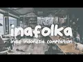 Lagu INAFOLKA - Indie Indonesia Compilation