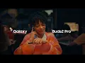 Feel more Move more Galaxy Buds2 Pro Samsung UK