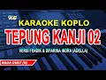 Download Lagu Tepung Kanji 2 Karaoke Koplo (Versi Fendik \u0026 Difarina)
