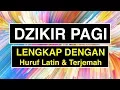 Download Lagu Dzikir Pagi: Bacaan Dzikir Pagi Sesuai Sunnah LENGKAP (2018)