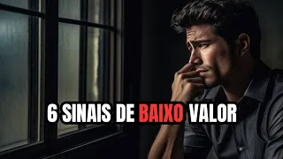 6 CARACTERÍSTICAS DE UM HOMEM DE BAIXO VALOR