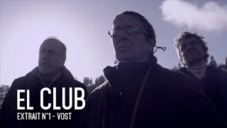 EL CLUB - Extrait #1