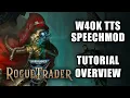 W40K SpeechMod Tutorial Overview Warhammer 40 000 Rogue Trader