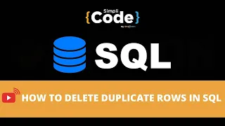How to Delete Duplicate Rows in SQL SQL Tutorial For Beginners SQL Training SimpliCode