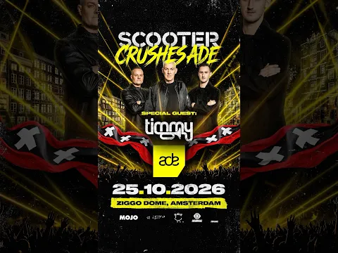 Posse, Be there when SCOOTER and TIMMY TRUMPET crush ADE together!25.10.26 -  Ziggodome II Amsterdam