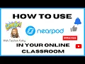 Teacher Kathy Ortiz How to use Nearpod com in your online classroom