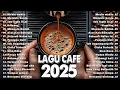 Download Lagu Full Album Cafe Terbaru 2025 Kumpulan Lagu Santai Cocok Diputar Di Cafee Sambil Kerja Lembur 2025