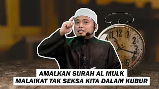 Download Amalkan Surah Al Mulk. Malaikat Tak Seksa Kita Dalam Kubur MP3