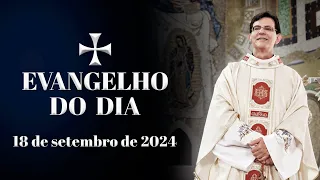 EVANGELHO DO DIA 18/09/2024 | Lc 7, 31-35 | @PadreManzottiOficial